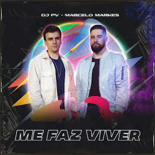 Me Faz Viver - DJ PV, Marcelo Markes