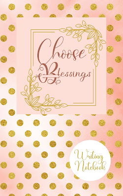 Bless Someone By Gifting Them A Blank Writing Journal - Get Them The Choose Blessings Writing Notebook