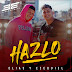 ELIAS & EZEQUIEL - HAZLO - 2021 ( CALIDAD 320 kbps )