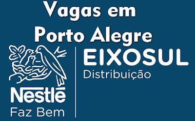 Distribuidora Nestlé contrata Vendedor em Porto Alegre