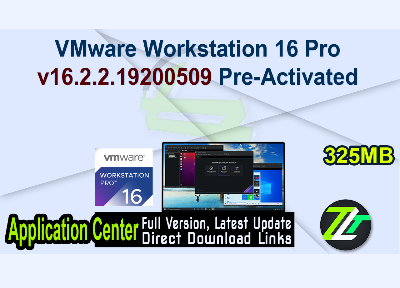 VMware Workstation 16 Pro v16.2.2.19200509 Pre-Activated