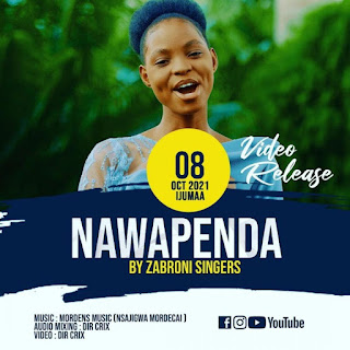 NEW AUDIO|ZABRONI SINGERS-NAWAPENDA|DOWNLOAD OFFICIAL MP3 GOSPEL 