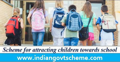 Scheme for attracting children towards school