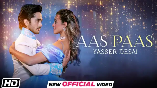 Aas Paas Lyrics In English - Yasser Desai | Kaushal Kishore