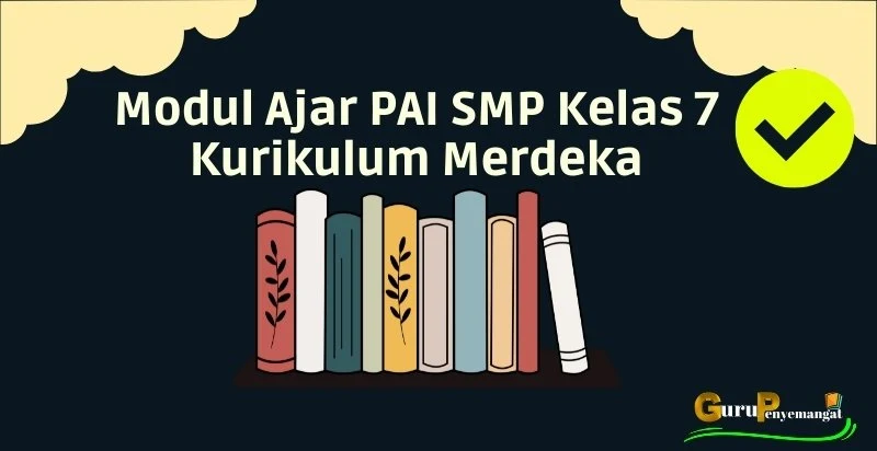 Modul Ajar PAI SMP Kelas 7 Kurikulum Merdeka Lengkap