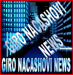 GIRO NACASHOVI NEWS