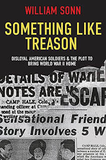 Something Like Treason: Disloyal American Soldiers & the Plot to Bring World War II by William Sonn - book promotion sites