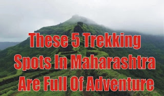 These 5 Trekking Spots In Maharashtra Are Full Of Adventure