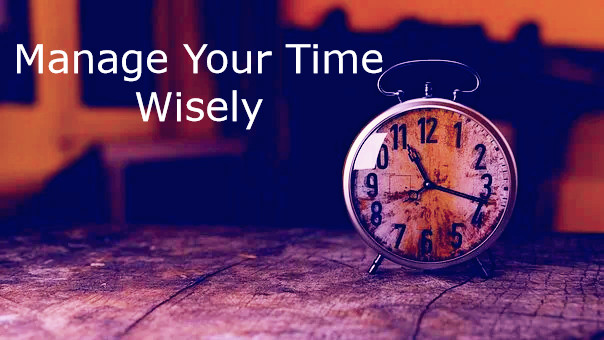 How To Manage Your Time | How To Use Your Time Wisely | Time