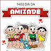 FELIZ DIA DA AMIZADE...