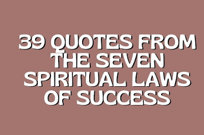 Quotes From The Seven Spiritual Laws Of Success
