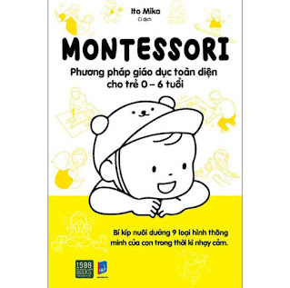 Montessori – Phương Pháp Giáo Dục Toàn Diện Cho Trẻ 0-6 Tuổi ebook PDF EPUB AWZ3 PRC MOBI