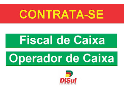 Disul seleciona Operador e Fiscal de Caixa  em Porto Alegre