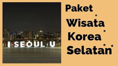 Cari Paket Wisata Korea Selatan Murah? Traveloka Jawabannya