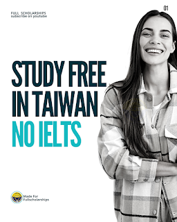 Study in Taiwan International Higher Education Scholarships Program 2022-2023