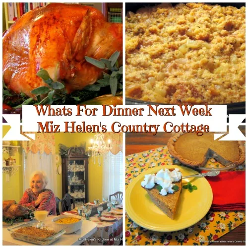 Whats For Dinner Next Week, 11-21-21 at Miz Helen's Country Cottage