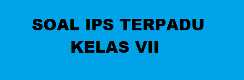 Soal IPS Terpadu Berserta Jawaban