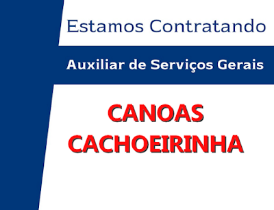 Vagas para Auxiliar de Serviços Gerais em Canoas e Cachoeirinha