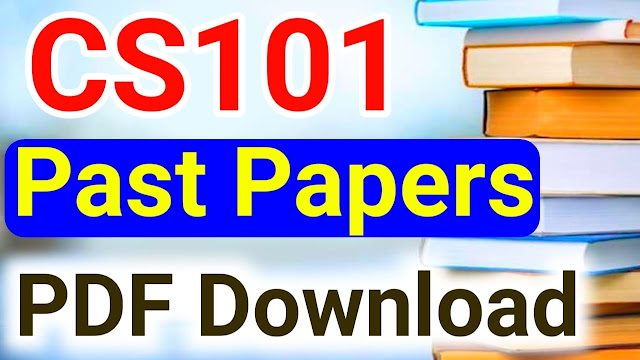 CS101 Past Papers PDF For Midterm