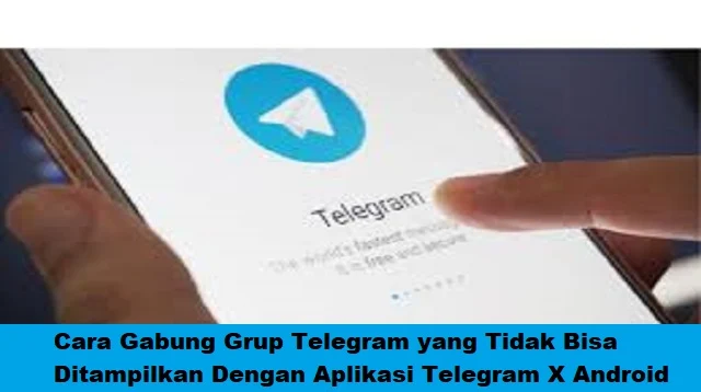 Cara Gabung Grup Telegram yang Tidak Bisa Ditampilkan