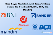 15 Cara Bayar Akulaku Lewat Transfer Bank (BRI, BNI, BCA, dan Mandiri) Terbaru