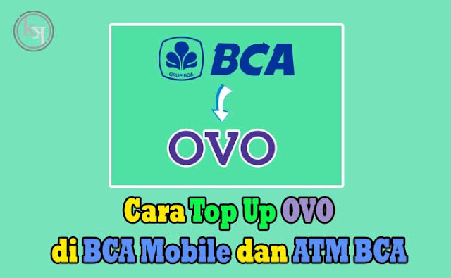 Cara Top Up OVO dari BCA Mobile dan ATM BCA