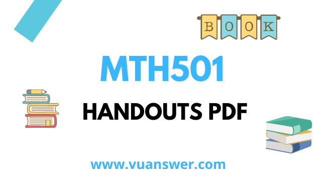 MTH501 Linear Algebra Handouts