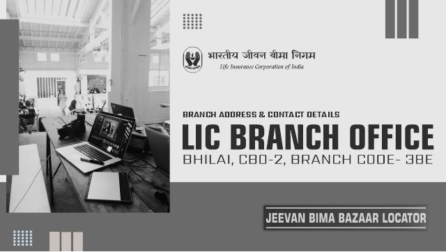 LIC Bhilai City Branch 38E