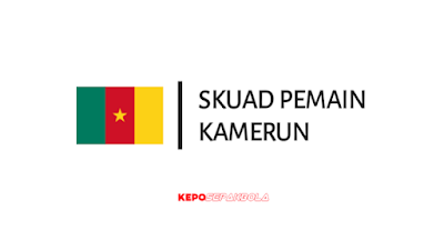 daftar skuad pemain Kamerun terbaru, susunan nama pemain Kamerun musim ini