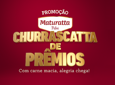 Promoção Friboi | Churrascatta de Prêmios Maturatta