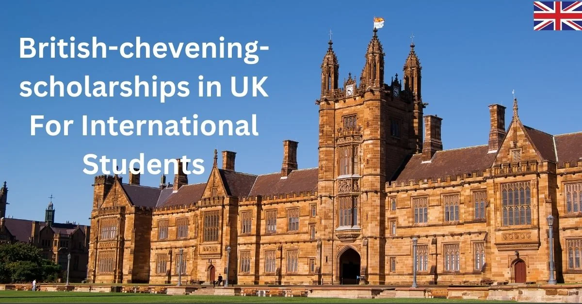British-chevening-scholarships in UK For International Students