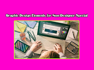 Graphic Design Elements for Non-Designer Special