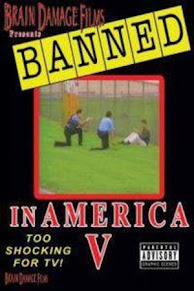 BANNED IN AMERICA ( VOL 5 )( 2000 )BY BRAIN DAMAGE FILMS