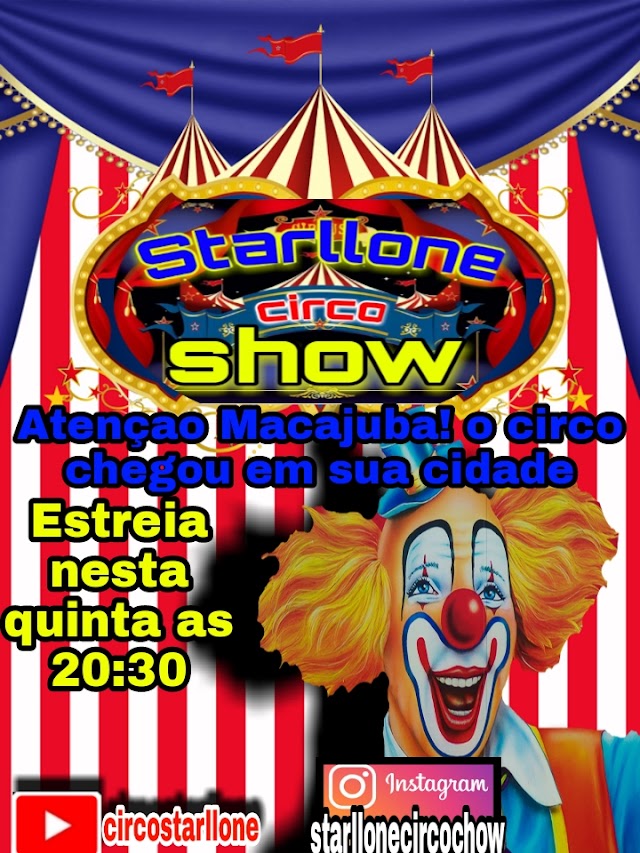 Hoje tem espetáculo no Circo Starllone em Macajuba