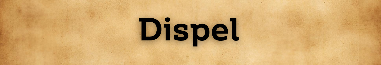 Dispel