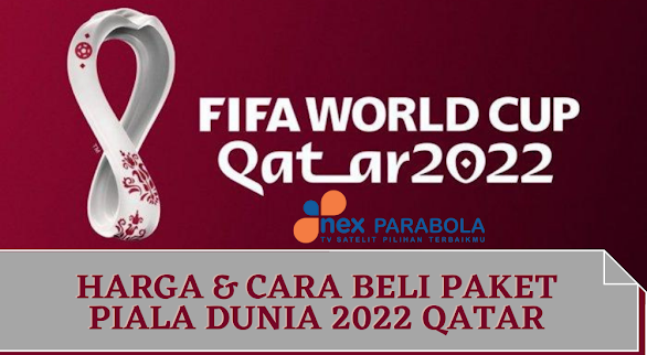Paket Piala Dunia 2022 Qatar Nex Parabola