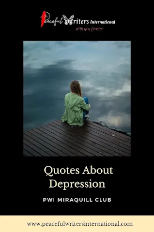 Quotes about Depression by Peaceful Writers International Miraquill Club with a picture showing a girl sitting by the river