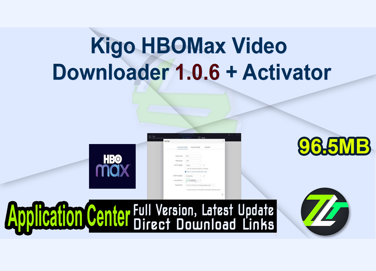 Kigo HBOMax Video Downloader 1.0.6 + Activator