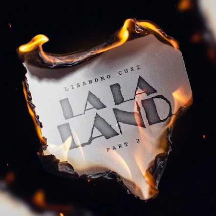 Lisandro Cuxi - La la land (Part. 2)