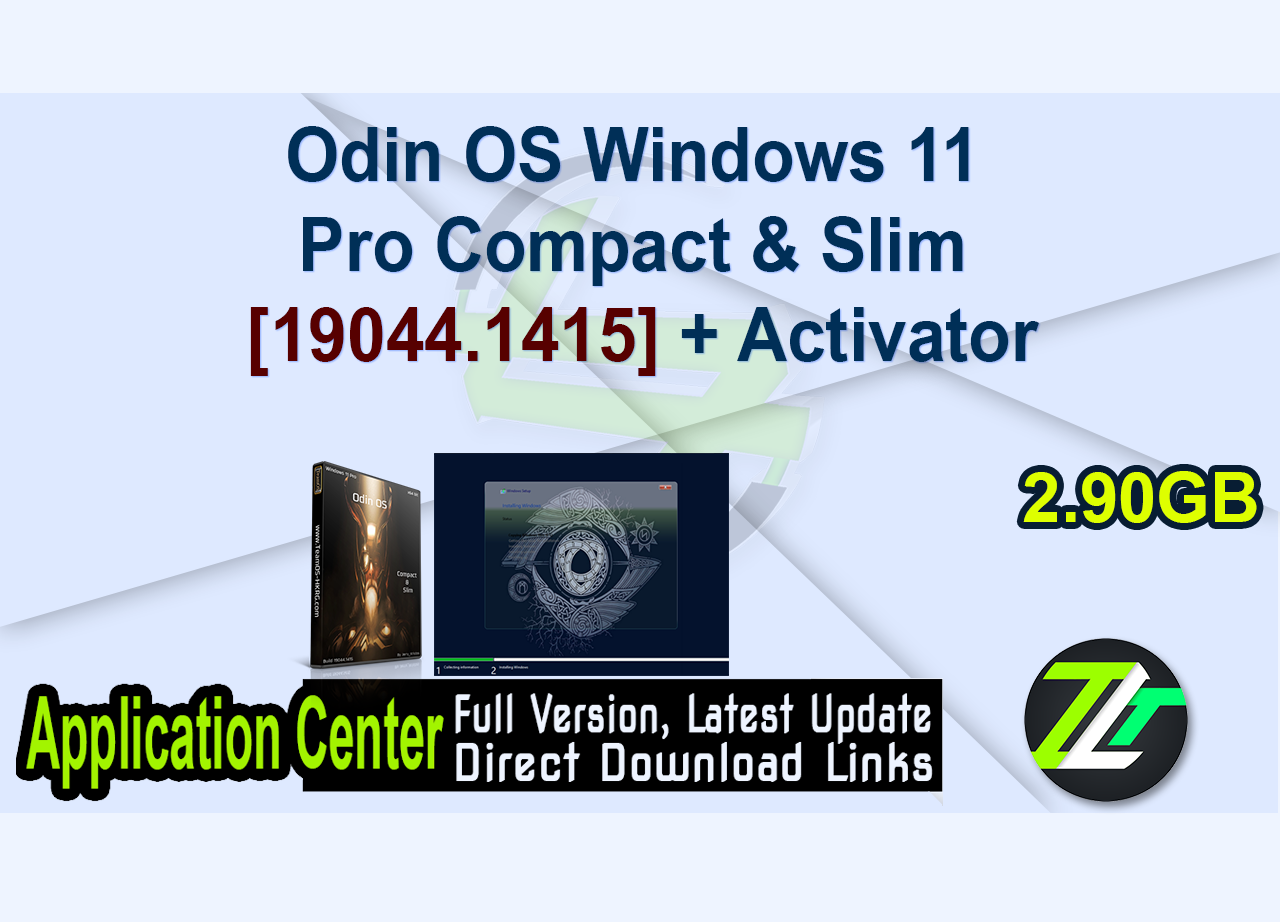 Odin OS Windows 11 Pro Compact & Slim [19044.1415] + Activator