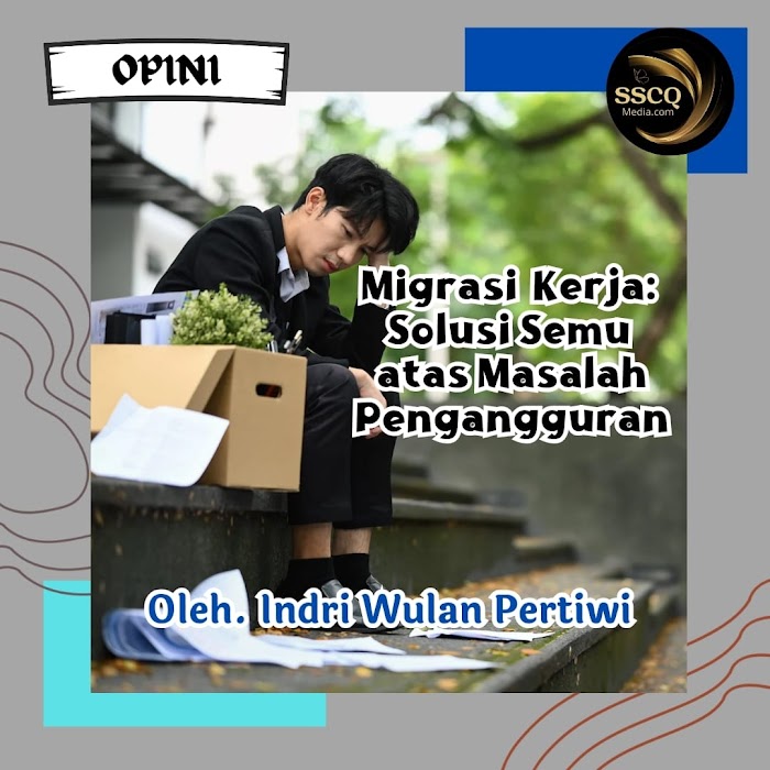 Migrasi Kerja: Solusi Semu atas Masalah Pengangguran