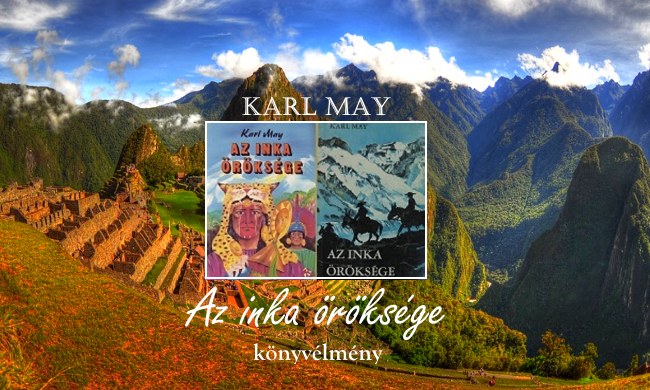 Karl May: Az inka öröksége könyvélmény