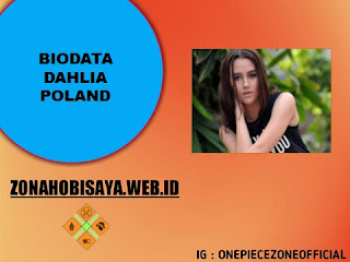 Profil Lengkap Dahlia Poland
