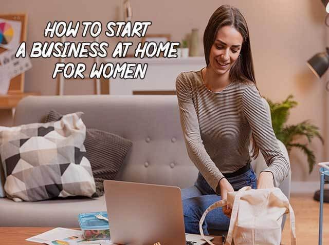 Best Business Idea for Women from Home |