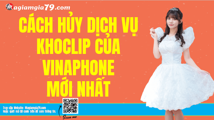 Cách hủy dịch vụ KhoClip của VinaPhone