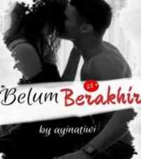 Novel Belum Berakhir Karya Ayinatiwi Full Episode