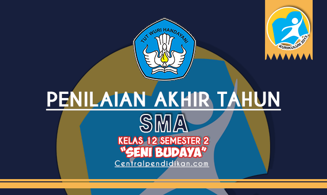 Contoh Soal PAT Seni Budaya Kelas XII SMA 2021/2022 Semester 2