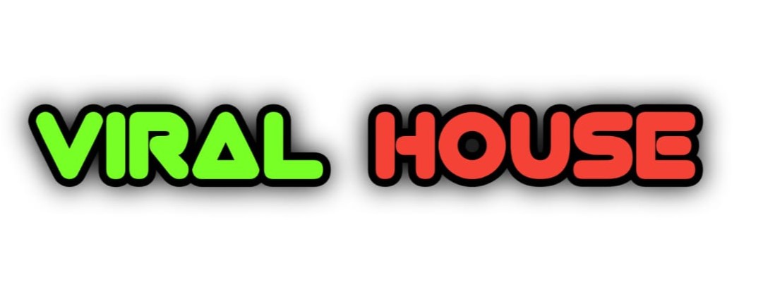 VIRAL HOUSE