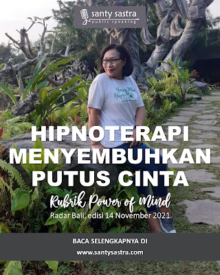 2 - Hipnoterapi Menyembuhkan Putus Cinta - Rubrik Power of Mind - Santy Sastra - Radar Bali - Jawa Pos - Santy Sastra Public Speaking