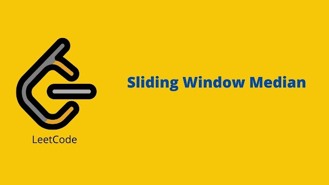 Leetcode Sliding Window Median problem solution